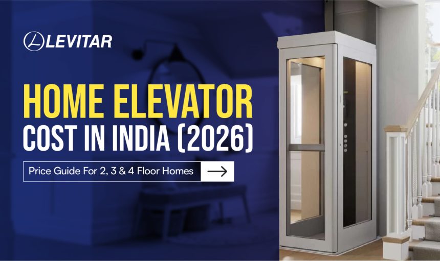Modern home elevator installed in an Indian house with the latest 2026 home lift cost and pricing guide